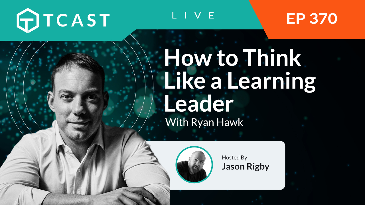 How to Think Like a Learning Leader With Ryan Hawk